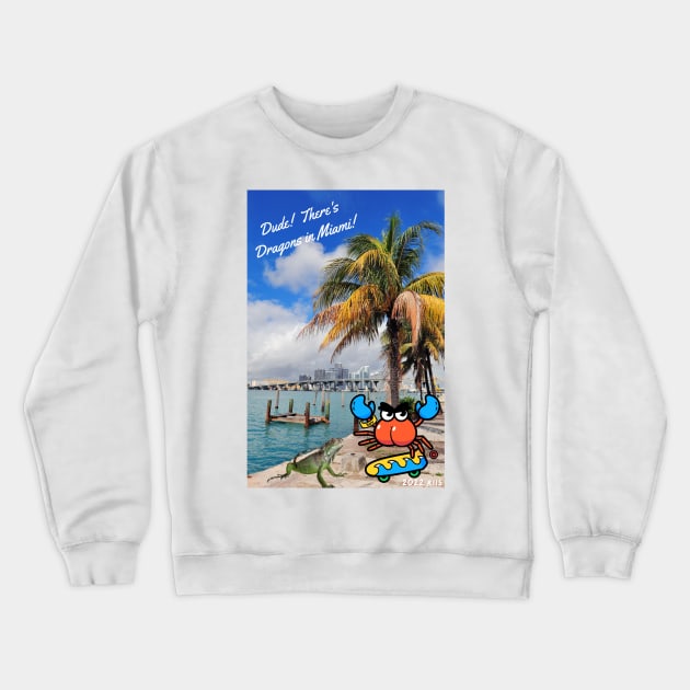 Cranky sees dragons in Miami Crewneck Sweatshirt by Spectrum Pals